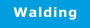 Walding