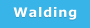 Walding