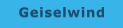 Geiselwind