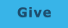 Give