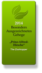 2014 Besonders Ausgezeichnetes Gehege  „Prinz-Alfred-Hirsche“  The Zoohopper